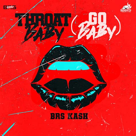 Throat Baby (Go Baby) 